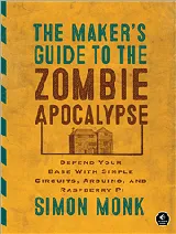 The Maker's Guide to the Zombie Apocalypse Cover
